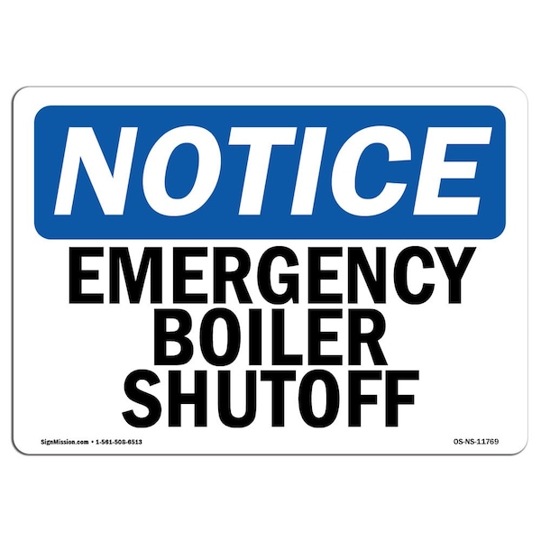 Signmission Safety Sign, OSHA Notice, 12" Height, Emergency Boiler